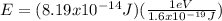 E = (8.19 x 10^{-14} J)(\frac{1 eV}{1.6 x 10^{-19} J})\\