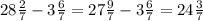 28 \frac{2}{7}-3 \frac{6}{7}=27 \frac{9}{7}-   3 \frac{6}{7}=24 \frac{3}{7} 