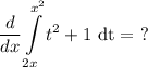 \displaystyle{\frac{d}{dx} \int \limits_{2x}^{x^2}  t^2+1 \ \text{dt} = \ ?