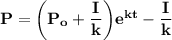 \mathbf{P =\bigg (P_o +\dfrac{ I}{k} \bigg)e^{kt}- \dfrac{I}{k}}