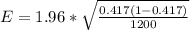 E =  1.96  * \sqrt{\frac{0.417 (1- 0.417)}{1200} }