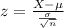 z=\frac{X-\mu}{\frac{\sigma}{\sqrt{n}}}