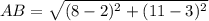 AB=\sqrt{(8-2)^2+(11-3)^2}