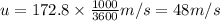 u =172.8 \times \frac {1000}{3600} m/s= 48m/s