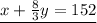 \underline{x+\frac{8}{3}y=152}