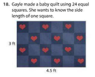 Gayle made a

baby quilt using 24 equal squares. What
are the dimensions of 1 square? Describe
two d