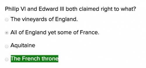 Philip vl and edward iii both claimed right to what?  the vineyards of england. all of england yet s