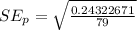 SE_p = \sqrt{\frac{0.24322671}{79}}
