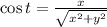 \cos t = \frac{x}{\sqrt{x^{2}+y^{2}}}
