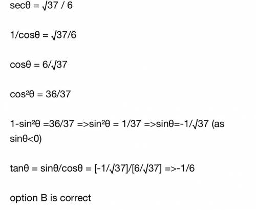 Find tan theta if sec theta = sqrt 37/6 and sin theta < 0