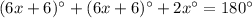 (6x+6)^{\circ}+(6x+6)^{\circ}+2x^{\circ}=180^{\circ}