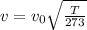 v = v_{0}\sqrt{\frac{T}{273} }