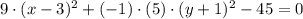 9\cdot (x-3)^{2}+(-1)\cdot (5) \cdot (y+1)^{2}-45 = 0