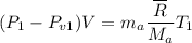 (P_1-P_{v1})  V = m_a \dfrac{\overline R}{M_a}T_1