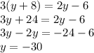 3(y+8)=2y-6\\3y+24=2y-6\\3y-2y=-24-6\\y=-30