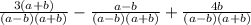 \frac{3(a+b)}{(a-b)(a+b)} -\frac{a-b}{(a-b)(a+b)} +\frac{4b}{(a-b)(a+b)}