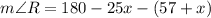 m\angle R=180-25x-(57+x)