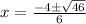 x=\frac{-4\pm \sqrt{46} }{6}