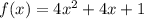 f(x)=4x^{2} +4x+1