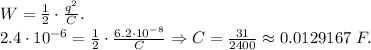 W = \frac{1}{2} \cdot \frac{q^{2}}{C}. \newline&#10;2.4 \cdot 10^{-6} = \frac{1}{2} \cdot \frac{6.2 \cdot 10^{-8}}{C} \Rightarrow C = \frac{31}{2400} \approx 0.0129167 \ F.