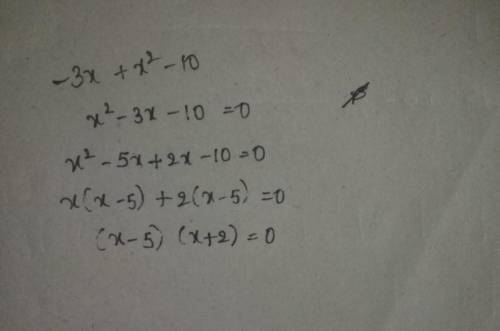 What are the factors of -3x +x2 - 10?

A. (x + 2) (x - 5) 
B. (2x + 5) (x + 2) 
C. (x - 2) (x - 5)