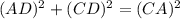 (AD)^2 + (CD)^2 = (CA)^2