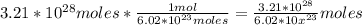 3.21*10^{28} moles* \frac{1 mol}{6.02*10^{23} moles} = \frac{3.21*10^{28} }{6.02*10x^{23} }moles