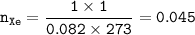 \tt n_{Xe}=\dfrac{1\times 1}{0.082\times 273}=0.045