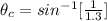 \theta_c  =  sin^{-1}[\frac{1}{1.3} ]