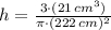 h = \frac{3\cdot (21\,cm^{3})}{\pi\cdot (222\,cm)^{2}}