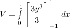 V = \int \limits ^{1}_{0}   \Bigg [\dfrac{3y^3}{3} \Bigg]^1_{-1}   \ dx
