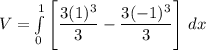 V = \int \limits ^{1}_{0}   \Bigg [\dfrac{3(1)^3}{3}- \dfrac{3(-1)^3}{3} \Bigg]   \ dx