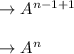 \to A^{n-1+1} \\\\  \to A^{n}