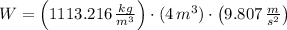 W = \left(1113.216\,\frac{kg}{m^{3}}\right)\cdot (4\,m^{3}) \cdot \left(9.807\,\frac{m}{s^{2}} \right)