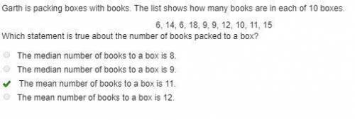 Garth is packing boxes with books. The list shows how many books are in each of 10 boxes.

6, 14, 6,