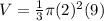 V = \frac{1}{3} \pi (2)^2(9)