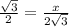 \frac{\sqrt{3}}{2} = \frac{x}{2\sqrt{3}}