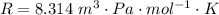 R = 8.314 \ m^3 \cdot Pa \cdot mol^{-1} \cdot K