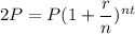 \displaystyle 2P=P(1+\frac{r}{n})^{nt}