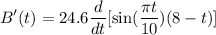 \displaystyle B^\prime(t)=24.6\frac{d}{dt}[\sin(\frac{\pi t}{10})(8-t)]