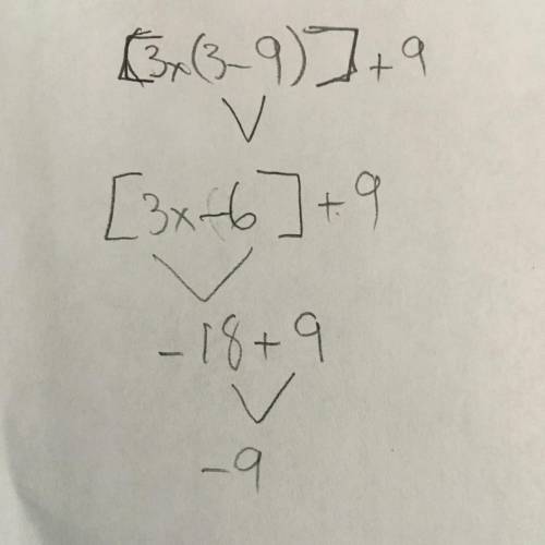Simplify (3 × (3 - 9)] + 9