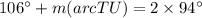 106^\circ+m(arc TU)=2\times 94^\circ