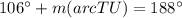 106^\circ+m(arc TU)=188^\circ