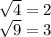 \sqrt{4}=2 \\\sqrt{9} =3