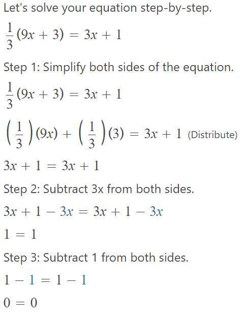 1/3(9x+3)=3x+1 whats the solution