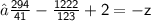 ⇒  \sf\frac{294}{41}  -  \frac{1222}{123}  + 2 =  - z