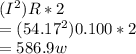 (I^{2} )R*2\\= (54.17^{2})0.100*2\\= 586.9w