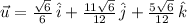 \vec u = \frac{\sqrt{6}}{6}\,\hat{i} + \frac{11\sqrt{6}}{12}\,\hat{j}+\frac{5\sqrt{6}}{12}\,\hat{k}
