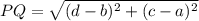 PQ=\sqrt{(d-b)^2+(c-a)^2}