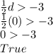 \frac{1}{2}d-3\\\frac{1}{2}(0)-3\\0-3\\True